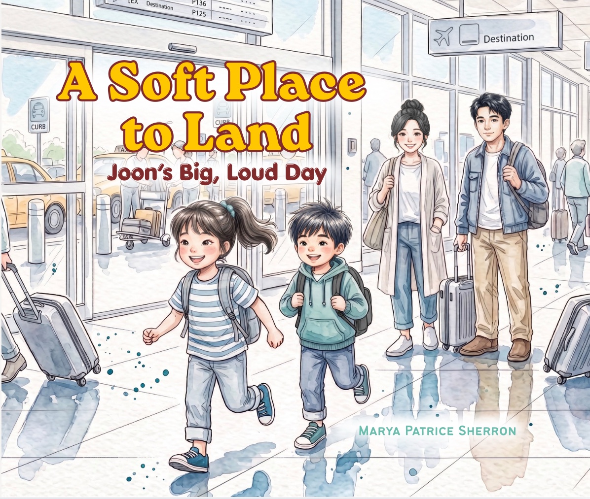 Cover of A Soft Place to Land: Joon’s Big, Loud Day