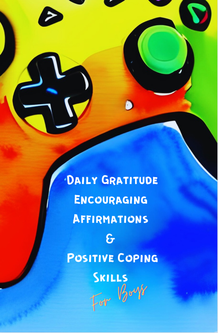 Cover of Daily Gratitude, Encouraging Affirmations & Positive Coping Skills for Boys