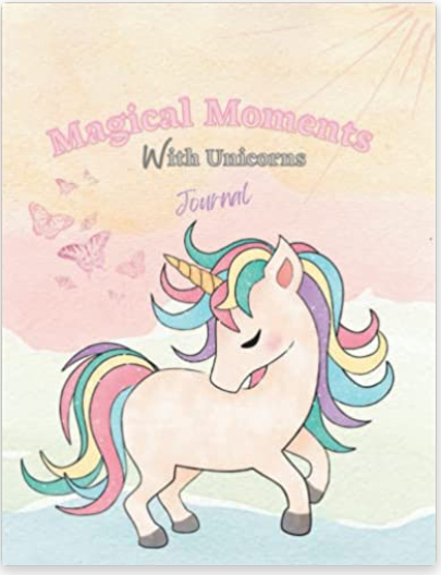 Cover of Magical Moments with Unicorns Journal